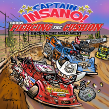 Load image into Gallery viewer, CAPTAIN INSANO - Bobby Pierce&#39;s The Cushion Back In The Wild West