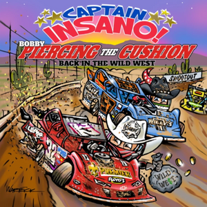 CAPTAIN INSANO - Bobby Pierce's The Cushion Back In The Wild West